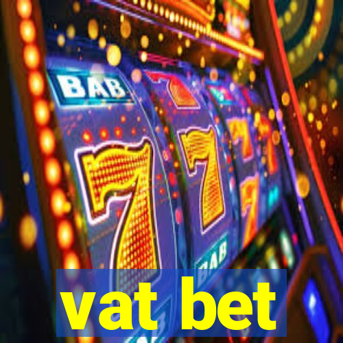 vat bet