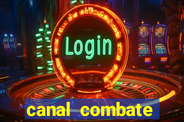 canal combate online ao vivo multicanais