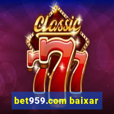 bet959.com baixar