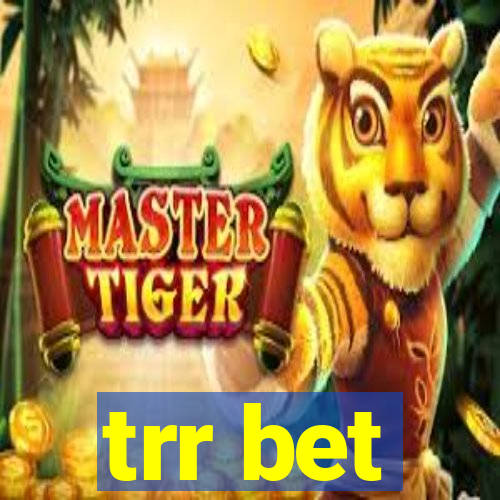 trr bet