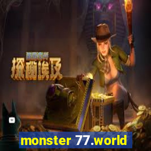 monster 77.world