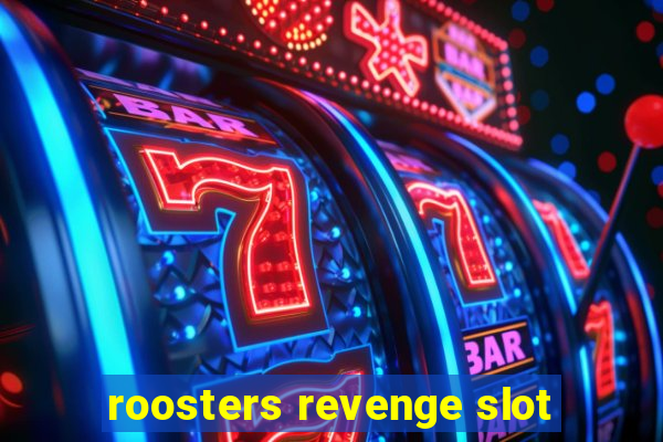 roosters revenge slot