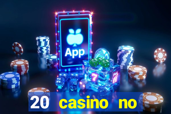 20 casino no deposit bonus