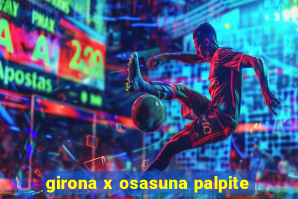 girona x osasuna palpite