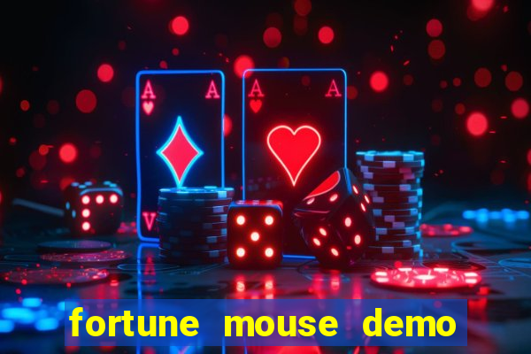 fortune mouse demo grátis dinheiro infinito