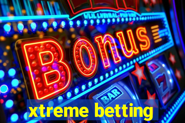 xtreme betting