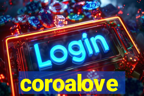 coroalove