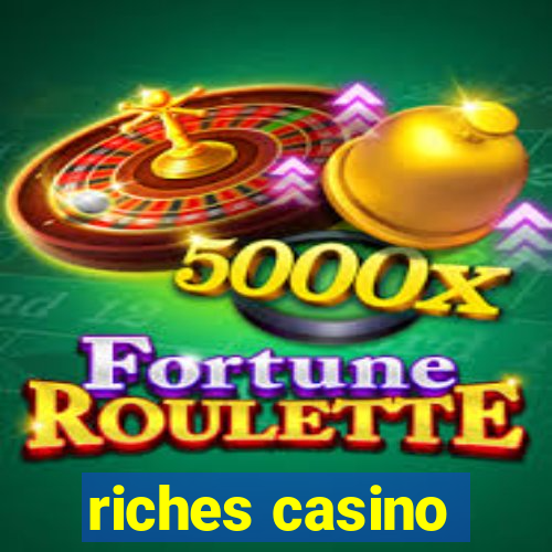 riches casino