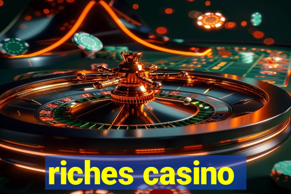 riches casino