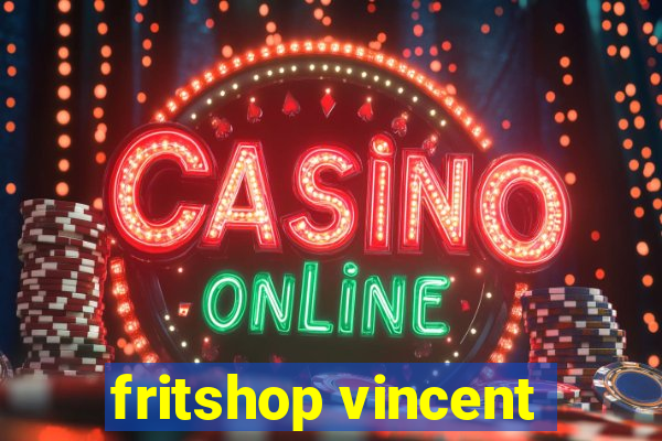 fritshop vincent