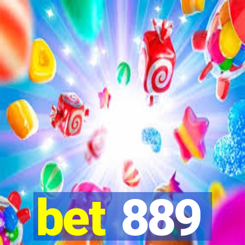 bet 889