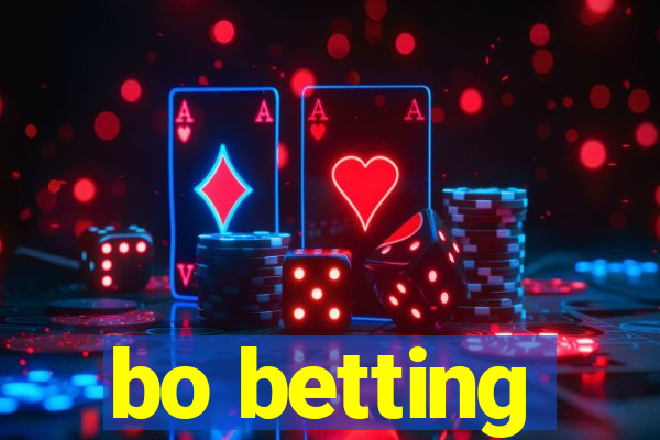 bo betting