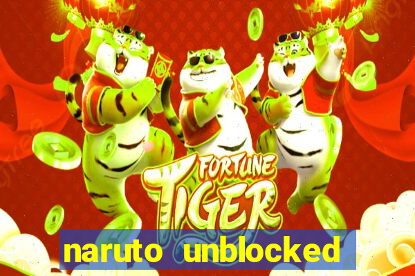 naruto unblocked games 76