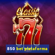 850 bet plataforma