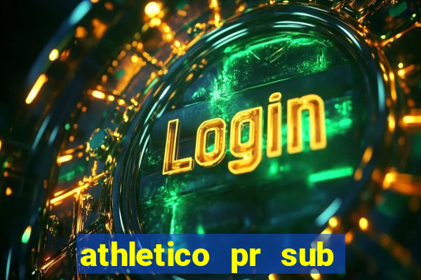 athletico pr sub 20 ao vivo