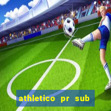 athletico pr sub 20 ao vivo