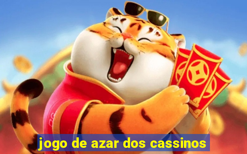 jogo de azar dos cassinos