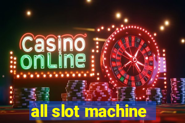 all slot machine