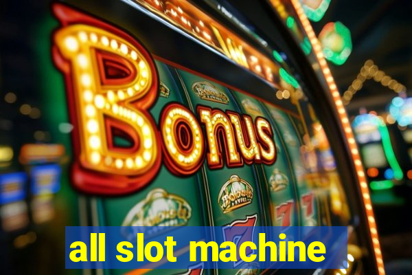 all slot machine