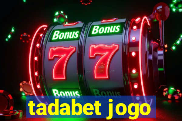 tadabet jogo