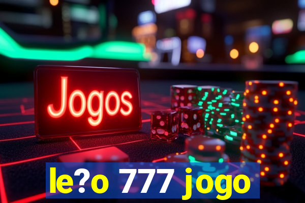 le?o 777 jogo