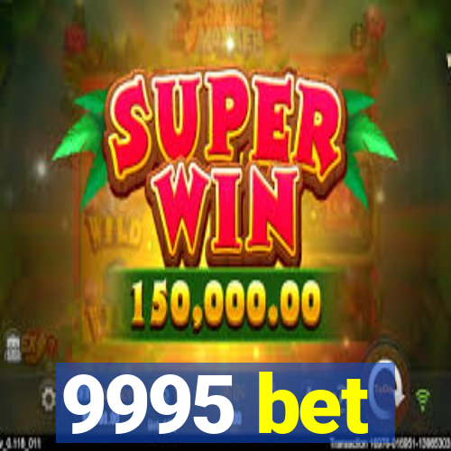 9995 bet