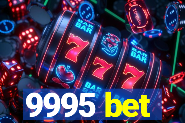 9995 bet