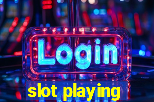 slot playing