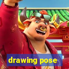 drawing pose