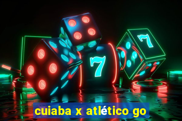 cuiaba x atlético go