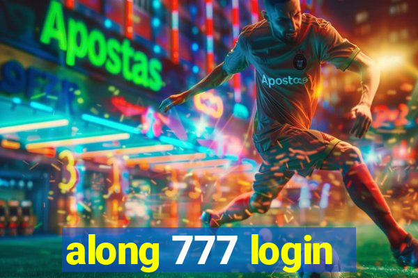 along 777 login