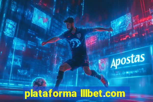 plataforma lllbet.com