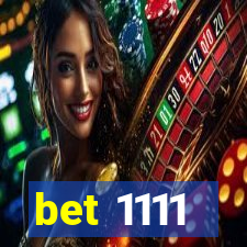 bet 1111