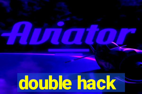 double hack