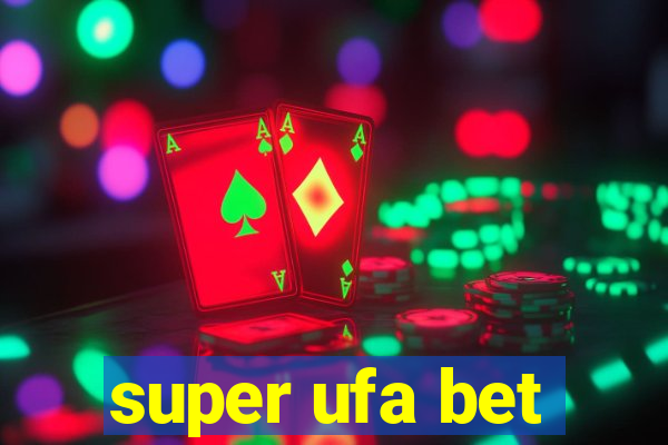 super ufa bet