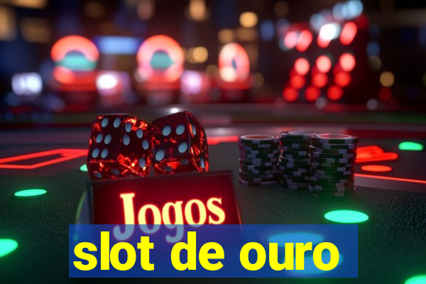 slot de ouro