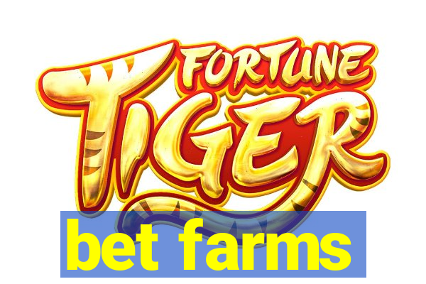 bet farms