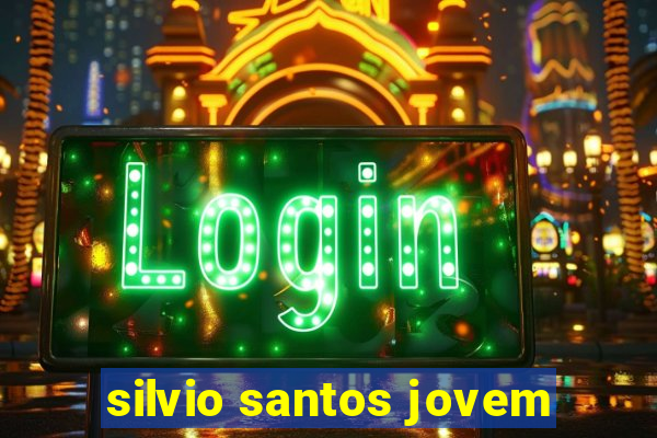 silvio santos jovem