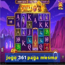 jogo 361 paga mesmo