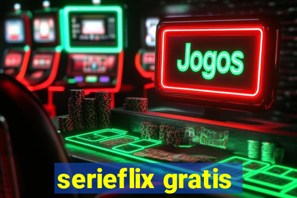 serieflix gratis