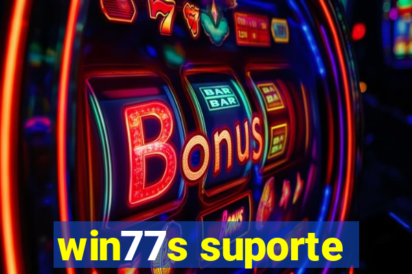 win77s suporte