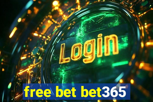 free bet bet365