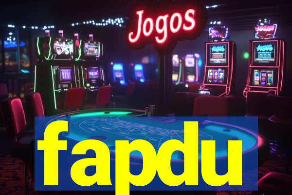 fapdu