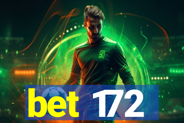 bet 172