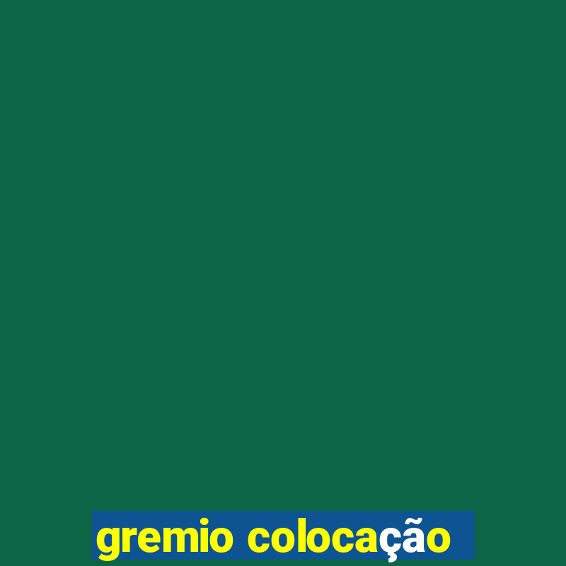 gremio colocação