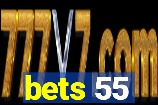 bets 55