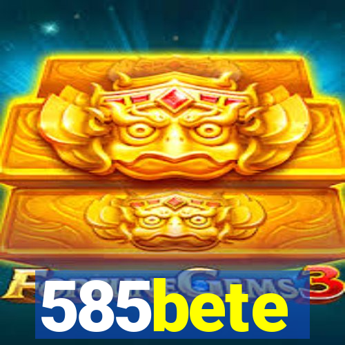 585bete