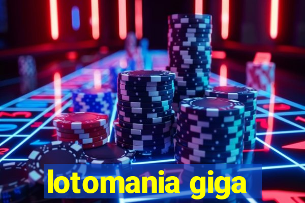 lotomania giga