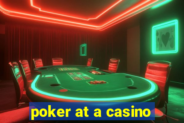 poker at a casino