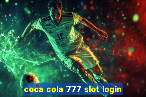 coca cola 777 slot login